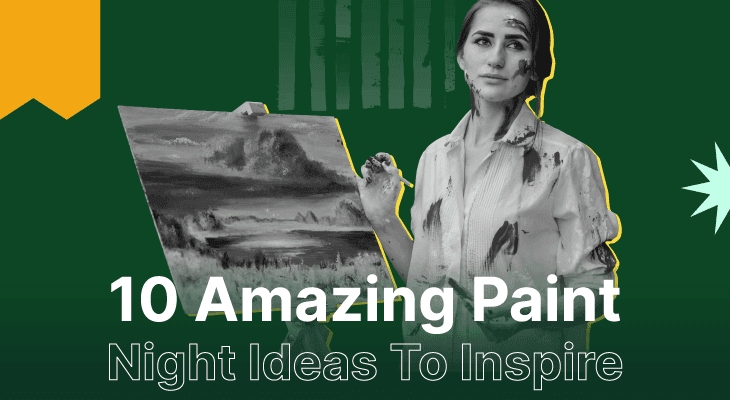 10 Amazing Paint Night Ideas To Inspire Your Team’s Creativity