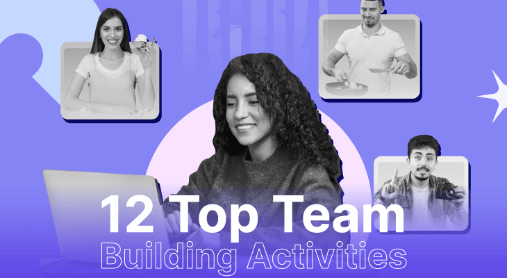 12 Top Team Building Activities for Work That You Need to Stay Inspired