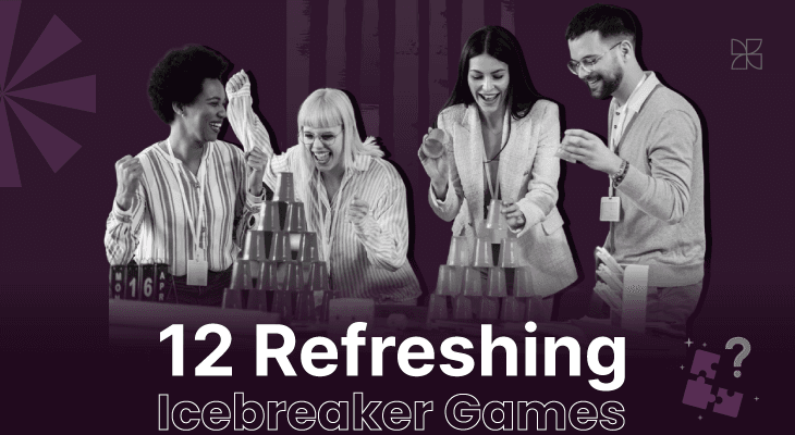 12 Top Icebreaker Games that Your Team Will Absolutely Enjoy