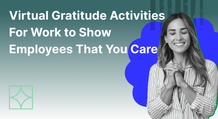 12 Virtual Gratitude Activities For Work To Show Employees That You Care