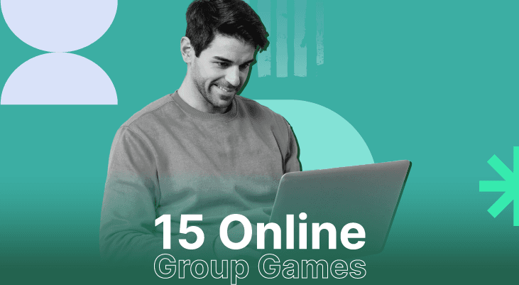 15 Online Group Games To Create An Engaging Virtual Workspace