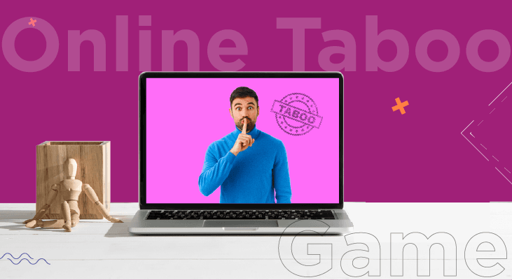 A Guide To Playing Online Taboo Game With Your Remote Team