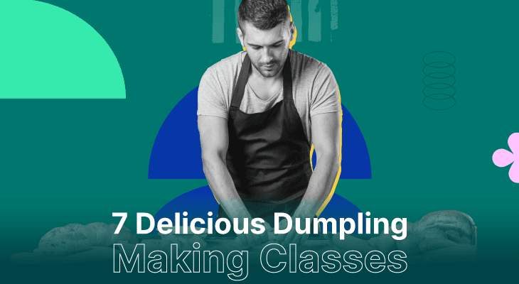 7 Delicious Dumpling Making Classes for Teams to Have a Fun Virtual Culinary Experience