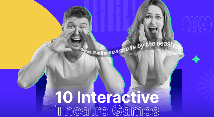 10 Interactive Theatre Games to Bring Out Remote Team’s Fun Side 