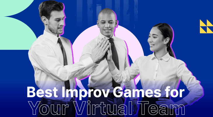 10 Best Improv Games for Your Virtual Team To Help Express Themselves