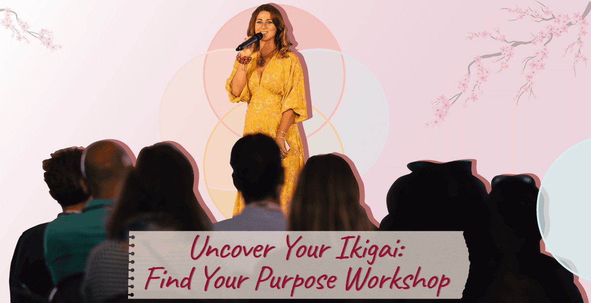 Uncover Your Ikigai: Find Your Purpose Workshop