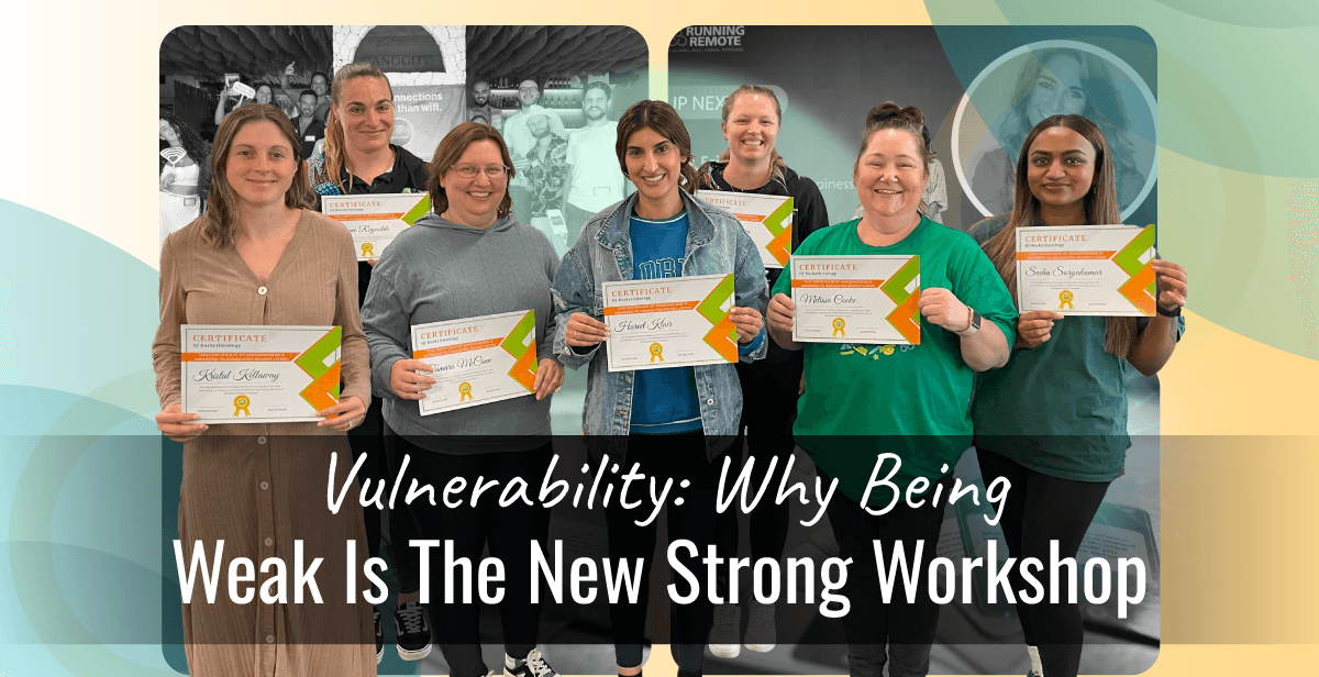 Vulnerability: Why Being Weak Is The New Strong Workshop