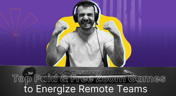 Top Paid and Free Zoom Games to Energize Remote Teams