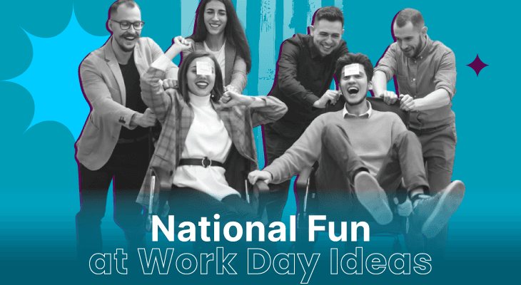 12 National Fun at Work Day Ideas for Teams to Share LOL Experiences