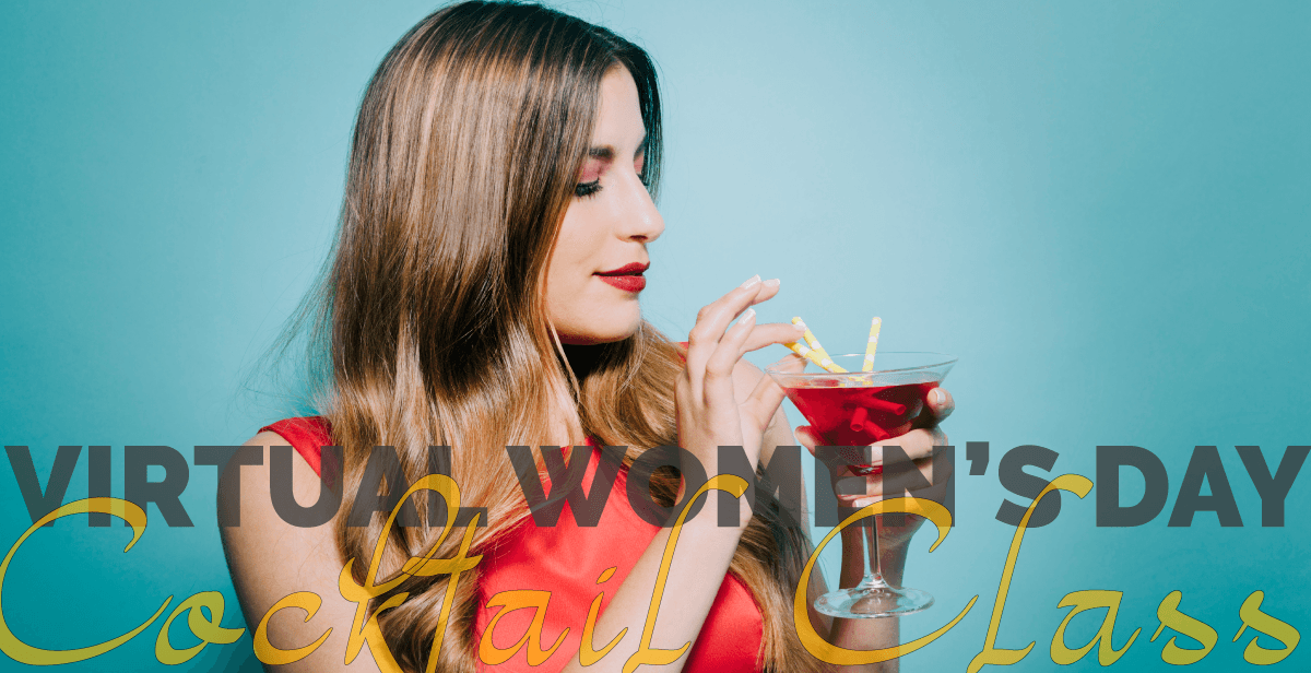 Virtual International Women’s Day Cocktail Class