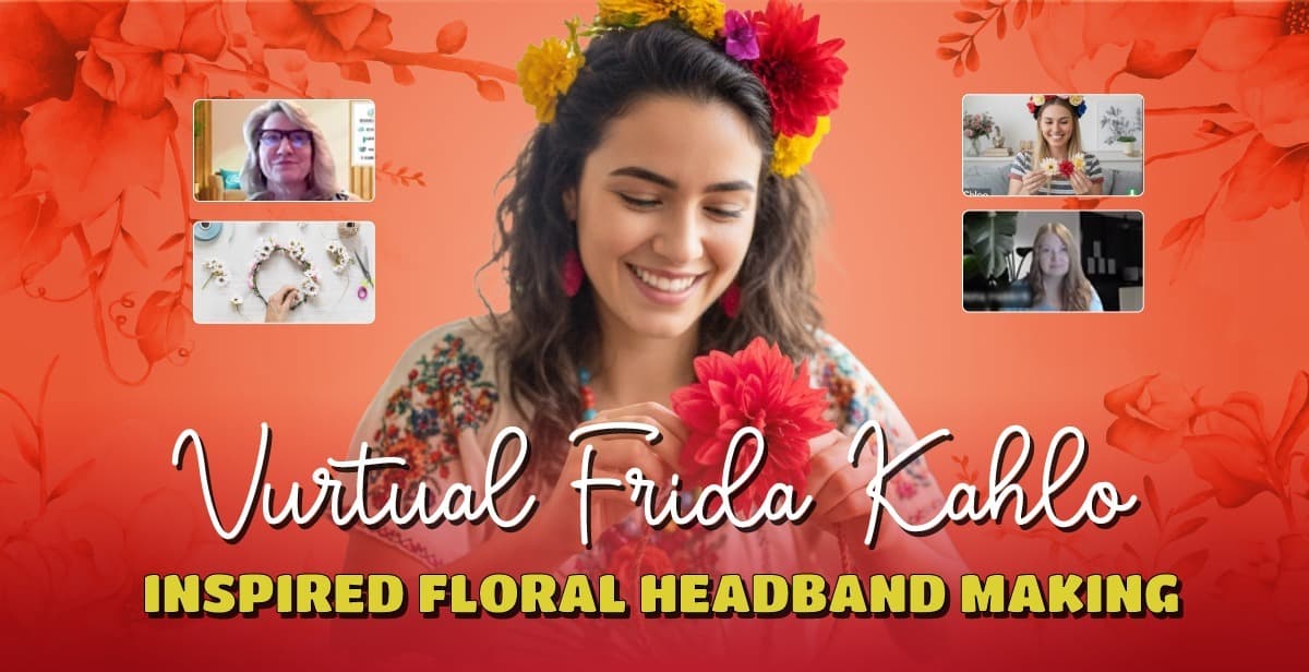 Virtual Frida Kahlo–Inspired Floral Headband Making